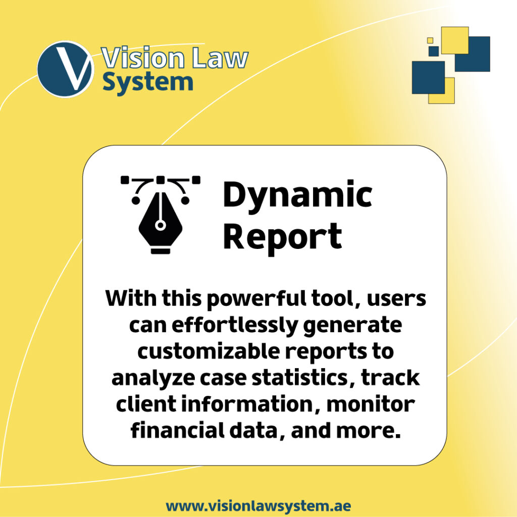 Leading legal software vision law system dynamic report feature “With this powerful tool, users can effortlessly generate customizable reports to analyze case statistics, track client information, monitor financial data, and more.” لإدارة مكاتب المحاماه مكتب محامي محامي مكتب محاماة legal software uae law system uae software legal uae law software uae law system software software system legal software legal legal software in uae software law firm software law firm case management software legal software legal management law firm software legal office software software case management legal software mobile application case management system law practice management software legal software for lawyers best software tool for lawyers lawyer software tool Law Firm Billing Software best legal software in uae the best law firm software in uae legal management system abu dhabi legal software legal case management legal software mobile app software mobile application legal محامي مكتب محامي مكتب محاماة محامي في ابوظبي مكتب محاماه محامي ابوظبي مكاتب المحاماة برنامج فيجن لإدارة مكاتب المحاماه محاماة